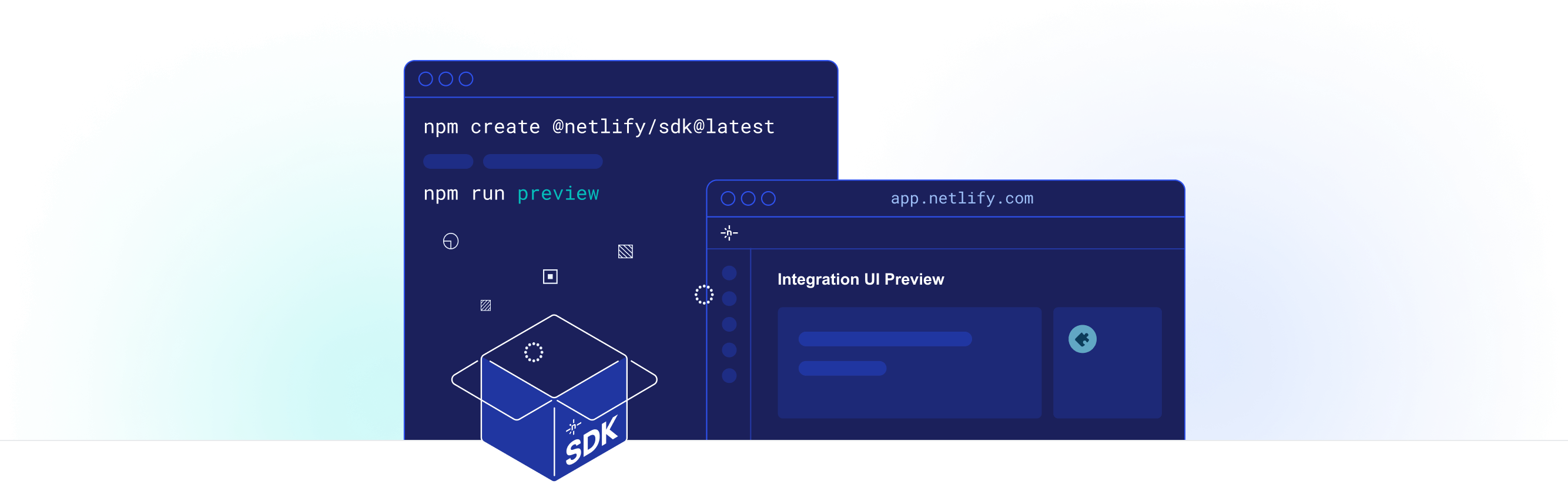 Illustration of a terminal window with the text "npm create @netlify/sdk@latest" and "npm run preview" and a browser window showing SDK integrations.